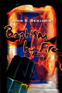 Baptism by Fire - Benjamin, John S.