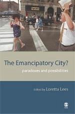 The Emancipatory City? - Lees, Loretta