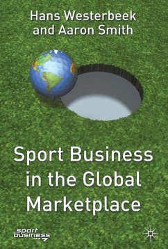 Sport Business in the Global Marketplace - Westerbeek, Hans;Smith, A.