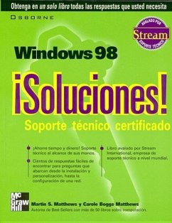 Windows 98 Soluciones! Soporte Tecnico Certificado - Mathews, Martin S. Matthews, Carole Matthews, Martin S.