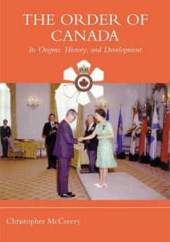 The Order of Canada: Its Origins, History, and Developments - McCreery, Christopher