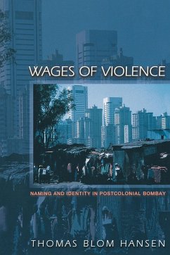 Wages of Violence - Hansen, Thomas Blom