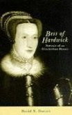 Bess of Hardwick: Portrait of an Elizabethan Dynast