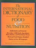 The International Dictionary of Food & Nutrition