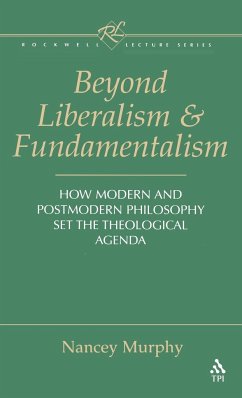 Beyond Liberalism and Fundamentalism - Murphy, Nancey
