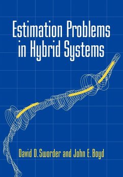 Estimation Problems in Hybrid Systems - Sworder, David D.; Boyd, John E.; David D., Sworder