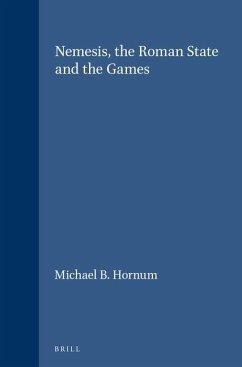 Nemesis, the Roman State and the Games - Hornum, Michael B