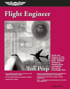 Flight Engineer Test Prep: Study and Prepare for the Flight Engineer: Basic, Turbojet, Turboprop, Reciprocating and Add-On Rating FAA Knowledge T - Asa Test Prep Board
