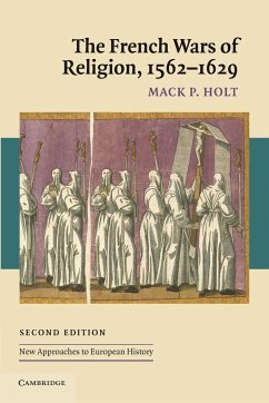 The French Wars of Religion, 1562 1629 - Holt, Mack P. (George Mason University, Virginia)