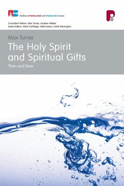 The Holy Spirit and Spiritual Gifts - Turner, Max