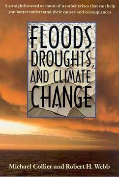 Floods, Droughts, and Climate Change - Collier, Michael; Webb, Robert H.