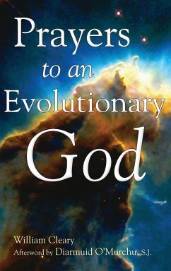 Prayers to an Evolutionary God - Cleary, William