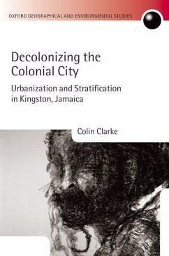 Decolonizing the Colonial City - Clarke, Colin