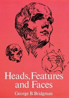 Heads, Features and Faces - Bridgman, George B.