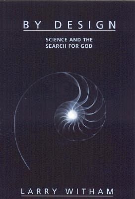 By Design: Science and the Search for God By Design: Science and the Search for God