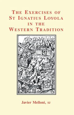 The Exercises of St Ignatius Loyola in the Western Tradition - Melloni, Javier