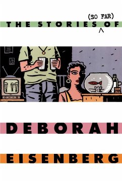 The Stories (So Far) of Deborah Eisenberg - Eisenberg, Deborah