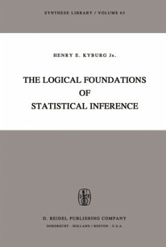 The Logical Foundations of Statistical Inference - Kyburg, Henry E.