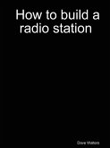 How to Build a Radio Station