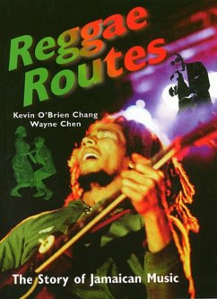 Reggae Routes: The Story of Jamaican Music - Chang, Kevin