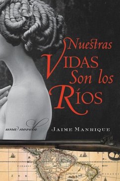 Nuestras Vidas Son Los Rios - Manrique, Jaime