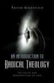 An Introduction to Radical Theology: The Death and Resurrection of God