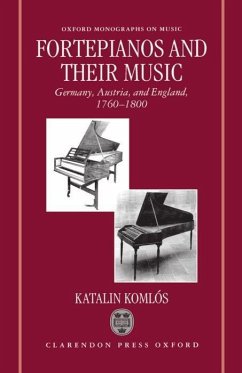 Fortepianos and Their Music - Komlós, Katalin