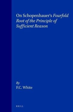 On Schopenhauer's Fourfold Root of the Principle of Sufficient Reason - White