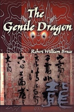 The Gentle Dragon - Bruce, Robert William