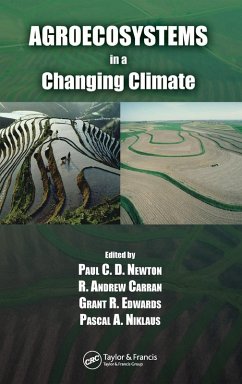 Agroecosystems in a Changing Climate - Carran, Robert A. / Edwards, Grant R. / Newton, Paul C.D. / Niklaus, Pascal A. (eds.)