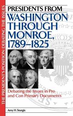 Presidents from Washington Through Monroe, 1789-1825 - Sturgis, Amy H.