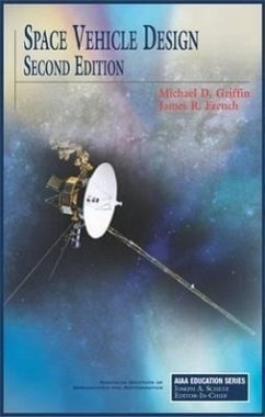 Space Vehicle Design, Second Edition - Griffin, Michael D; French, James R; M Griffin and J French