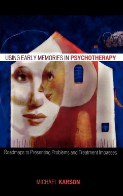 Using Early Memories in Psychotherapy - Karson, Michael