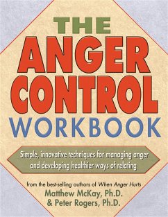 The Anger Control Workbook - Mckay, Matthew; Rogers, Peter D