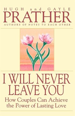 I Will Never Leave You - Prather, Hugh; Prather, Gayle