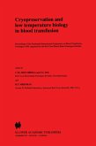 Cryopreservation and low temperature biology in blood transfusion