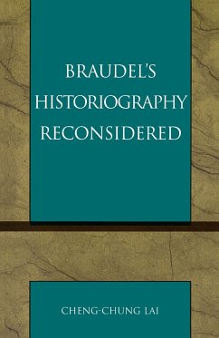 Braudel's Historiography Reconsidered - Lai, Cheng-Chung