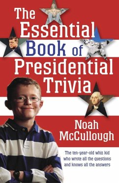 The Essential Book of Presidential Trivia - McCullough, Noah