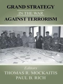 Grand Strategy in the War Against Terrorism - Mockaitis, Thomas R. / Rich, Paul B. (eds.)