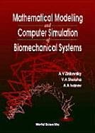 Mathematical Modelling and Computer Simulation of Biomechanical Systems - Zinkovsky, Anatoliy