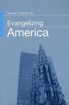 Evangelizing America - Rausch, Thomas P