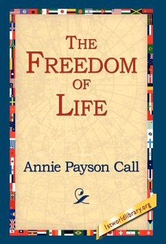 The Freedom of Life - Call, Annie Payson