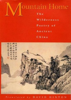 Mountain Home: The Wilderness Poetry of Ancient China