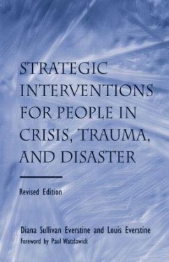 Strategic Interventions for People in Crisis, Trauma, and Disaster - Everstine, Diane Sullivan; Everstine, Louis