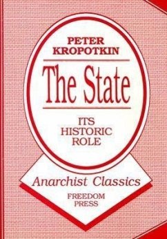 The State: Its Historic Role - Kropotkin, Petr Alekseevich