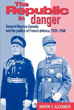 The Republic in Danger - Alexander, Martin S.; Martin S., Alexander