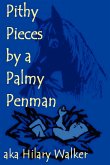 Pithy Pieces by a Palmy Penman