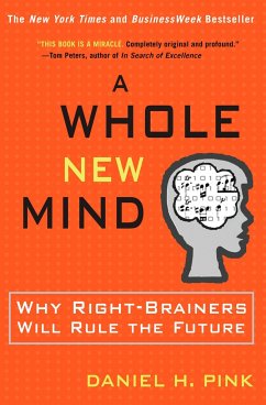 A Whole New Mind: Why Right-Brainers Will Rule the Future - Pink, Daniel H.