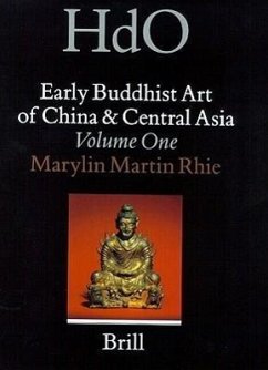 Early Buddhist Art of China and Central Asia, Volume 1 - Rhie, Marylin M.