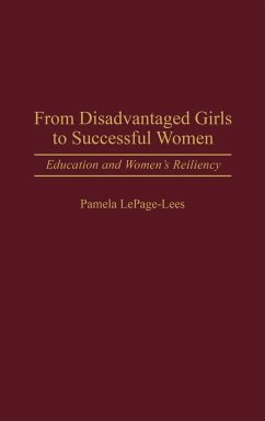 From Disadvantaged Girls to Successful Women - Lepage-Lees, Pamela